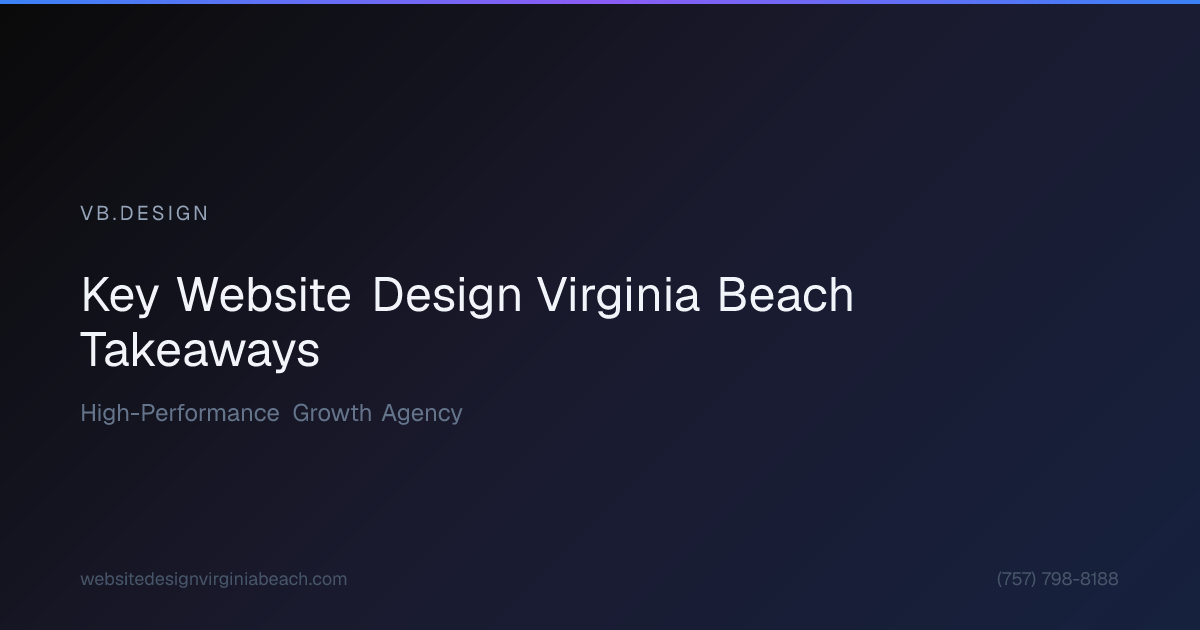 Visual break: Key Website Design Virginia Beach Takeaways