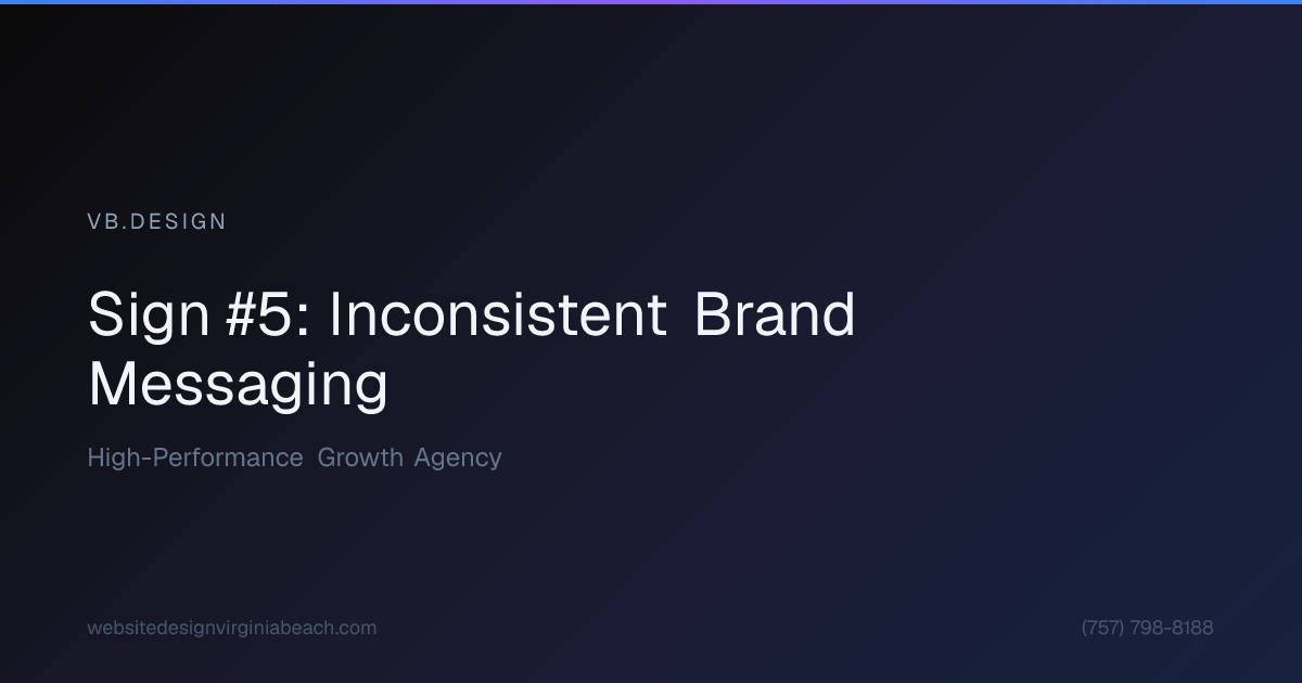 Visual break: Sign #5: Inconsistent Brand Messaging